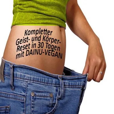 Bild: Die unglaubliche Verwandlung deines Körpers: 1 Monat DAINU-VEGAN und du erkennst dich nicht wieder