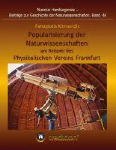 Bild: Popularisierung der Naturwissenschaften am Beispiel des Physikalischen Vereins Frankfurt - Eine Diskussion