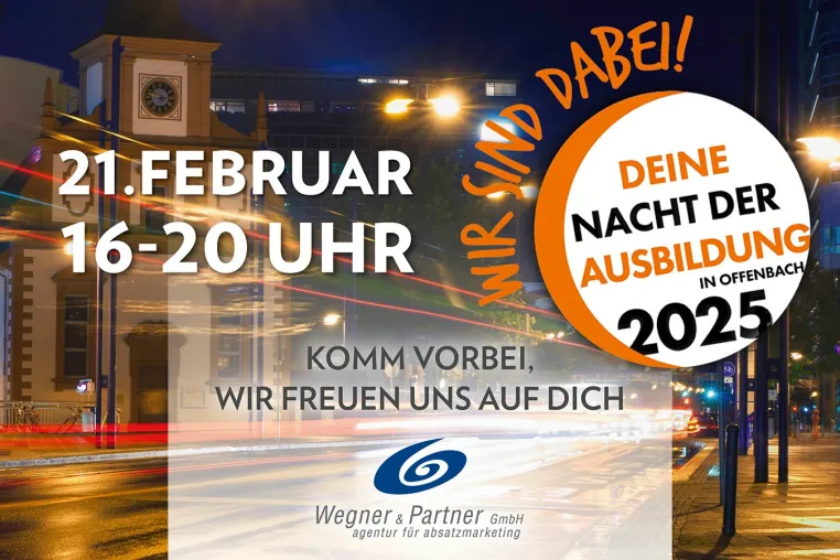 Wegner & Partner öffnet die Türen in Offenbach und lädt zur „Deine Nacht der Ausbildung 2025“ ein! Bild: Wegner & Partner öffnet die Türen in Offenbach und lädt zur „Deine Nacht der Ausbildung 2025“ ein!