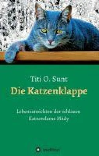 Bild: Die Katzenklappe - Lebensansichten der schlauen Katzendame Mädy