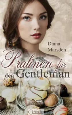 Bild: Diana Marsden: Pralinen für den Gentleman - historischer Liebesroman (Regency)