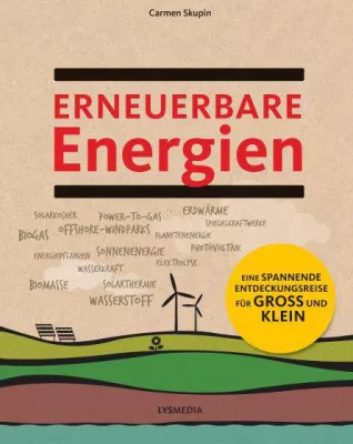 Bild: „Erneuerbare Energien“ – ein Sachbuch für Kinder und Erwachsene