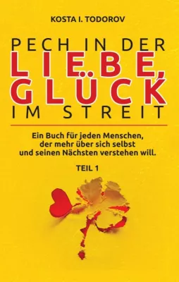 Bild: Pech in der Liebe, Glück im Streit Teil I - Anregender Beziehungsratgeber
