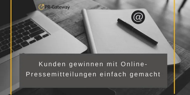 Bild: Kunden gewinnen mit Online-Pressemitteilungen einfach gemacht