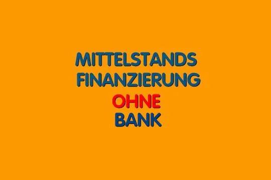 Bild: Finanzierung des Mittelstandes ohne Bankkredit