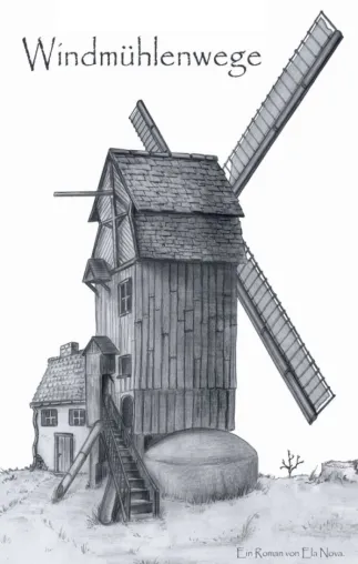 Windmühlenwege - Ein biografischer Frauen-Roman Bild: Windmühlenwege - Ein biografischer Frauen-Roman