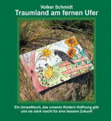 Bild: Traumland am fernen Ufer - Vorlesebuch für naturliebende Kinder