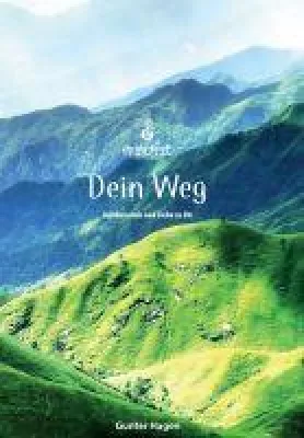 Bild: Dein Weg - ethische Lebensweisheiten