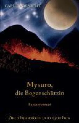 Bild: Mysuro, die Bogenschützin -spannender Fantasy-Roman über Abenteuer und heimliche Liebe