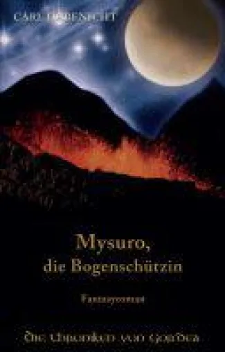 Bild: Mysuro, die Bogenschützin -spannender Fantasy-Roman über Abenteuer und heimliche Liebe