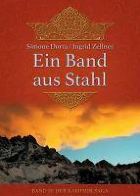 Ein Band aus Stahl - Band IV der dramatischen Kashmir-Saga Bild: Ein Band aus Stahl - Band IV der dramatischen Kashmir-Saga