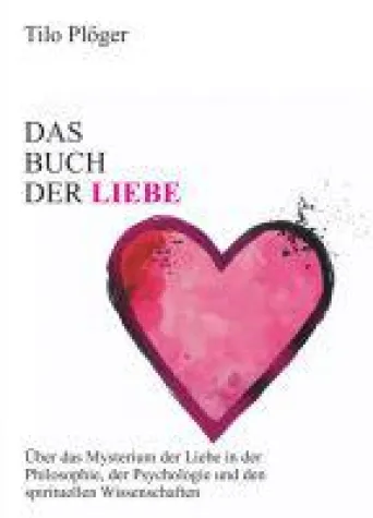 Bild: Das Buch der Liebe - umfangreiche Informationen über das Thema Liebe
