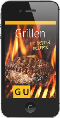 Brandneu: Die Grillen-App von GU - Da bleibt kein Grill kalt Bild: Brandneu: Die Grillen-App von GU - Da bleibt kein Grill kalt