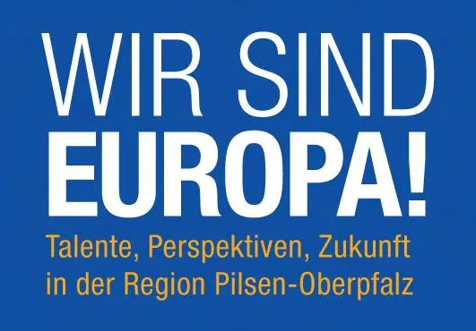 wir-sind-europa.com – Gemeinsames Fachkräfteportal für die Region Pilsen-Oberpfalz gestartet Bild: wir-sind-europa.com – Gemeinsames Fachkräfteportal für die Region Pilsen-Oberpfalz gestartet