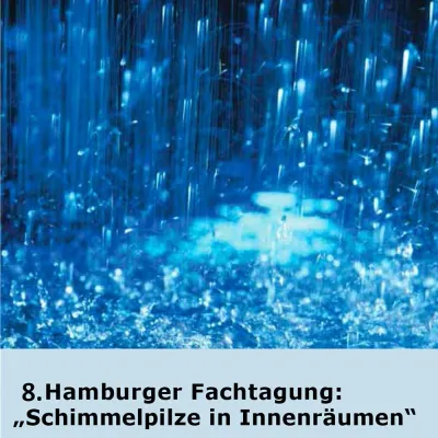 Bild: 8. Hamburger Fachtagung "Schimmelpilze in Innenräumen"