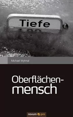 Bild: Oberflächenmensch - Neuigkeiten zum Roman