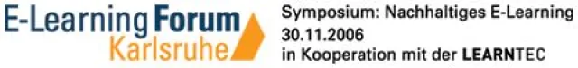 Bild: E-Learning Forum Karlsruhe, Symposium: Nachhaltiges E-Learning