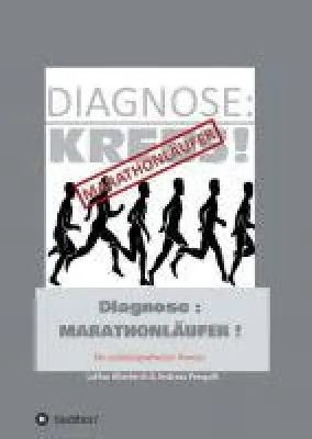 Bild: Diagnose: Marathonläufer - Wie ein scheinbar unheilbar Kranker zum Hochleistungssportler wurde