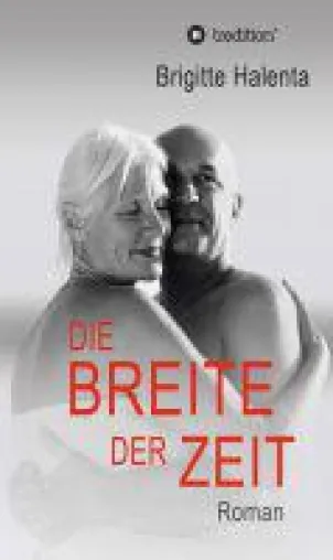 Bild: Die Breite der Zeit - der etwas andere Frauenroman