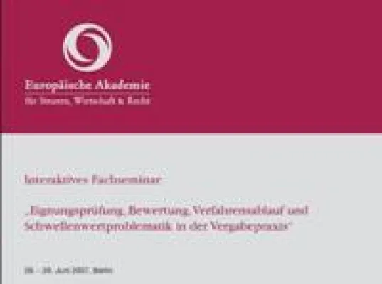 Bild: Interaktives Fachseminar „Eignungsprüfung und Bewertung in der Vergabepraxis“, 28.06 & 29.06.2007, Berlin