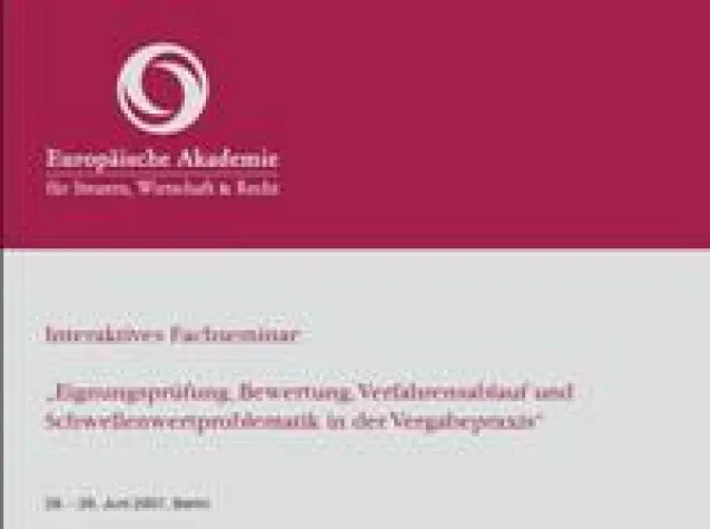 Bild: Interaktives Fachseminar „Eignungsprüfung und Bewertung in der Vergabepraxis“, 28.06 & 29.06.2007, Berlin