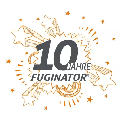 Bild: FUGINATOR®+++Jubiläum+++10 Jahre+++Herzlichen Glückwunsch