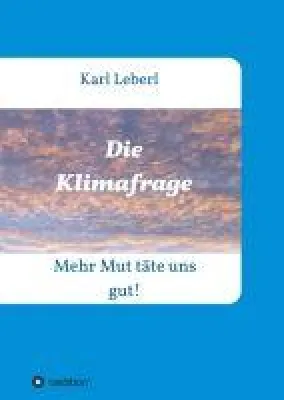 Bild: Die Klimafrage - Mehr Mut täte uns gut!