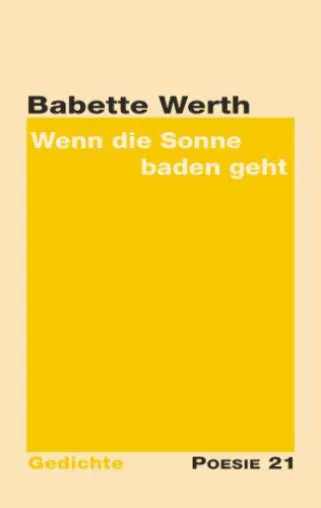 Neuerscheinung: Gedichtband "Wenn die Sonne baden geht" von Babette Werth Bild: Neuerscheinung: Gedichtband "Wenn die Sonne baden geht" von Babette Werth