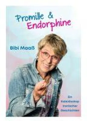 Bild: Promille und Endorphine - Ein Kaleidoskop ironischer Geschichten im Jahres-Rhythmus