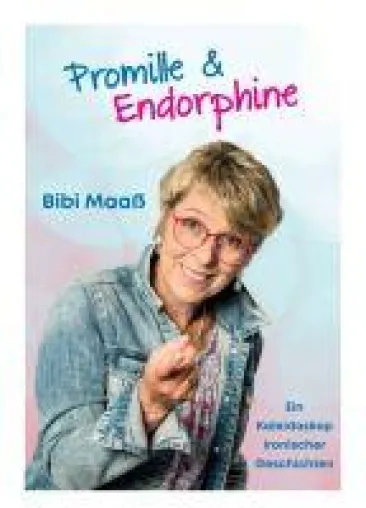 Bild: Promille und Endorphine - Ein Kaleidoskop ironischer Geschichten im Jahres-Rhythmus