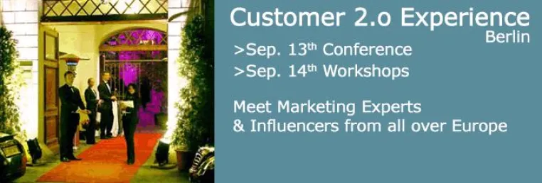 Customer 2.0 Experience Marketing Konferenz 13. und 14. September in Berlin - customer2o.com Bild: Customer 2.0 Experience Marketing Konferenz 13. und 14. September in Berlin - customer2o.com