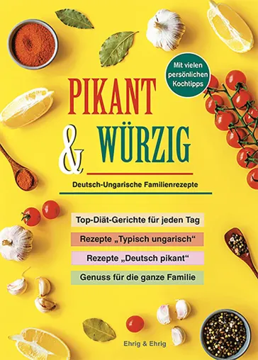 Bild: Unser derzeitiger Bestseller: PIKANT & WÜRZIG Deutsch-Ungarische Familienrezepte