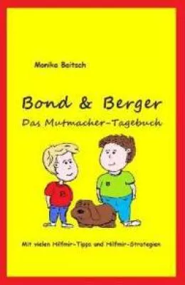 Bild: Neuerscheinung: Bond & Berger Das Mutmacher-Tagebuch