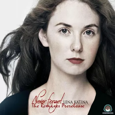 Bild: Ex-t.A.T.u. Mitglied Lena Katina mit der Single ''Never Forget (Remixes Prerelease)''