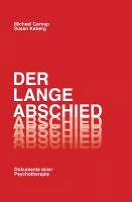 Bild: Der lange Abschied - Dokumente einer Borderline-Persönlichkeitsstörung und ihrer Therapie