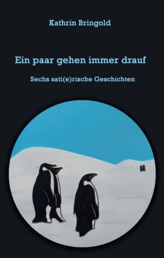 Bild: Ein paar gehen immer drauf - Sechs sati(e)rische Geschichten