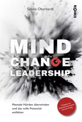Bild: Das (r)evolutionäre Buch Mind Change Leadership