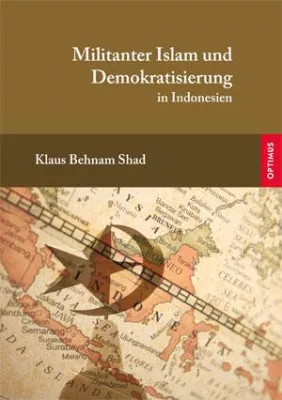 Bild: Militanter Islam und Demokratisierung in Indonesien