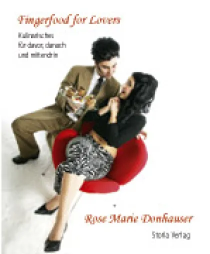 Bild: Fingerfood for Lovers, von Rose Marie Donhauser