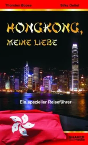 Bild: Shaker Media veröffentlicht speziellen Reiseführer: ''Hongkong, meine Liebe''