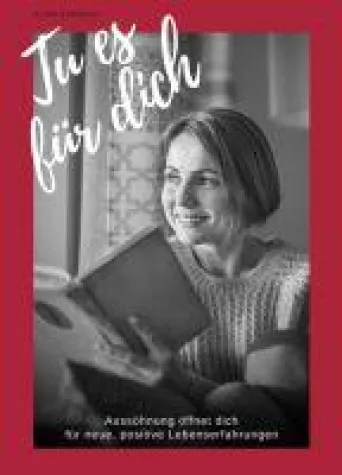 Bild: Tu es für dich - Aussöhnung lernen!