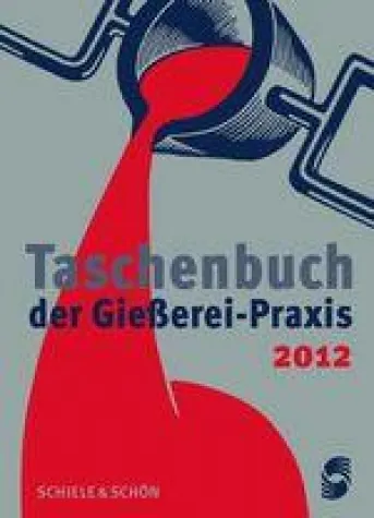 Bild: Neu im Dezember: Das Taschenbuch der Gießerei-Praxis 2012