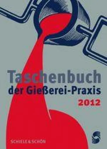 Bild: Neu im Dezember: Das Taschenbuch der Gießerei-Praxis 2012