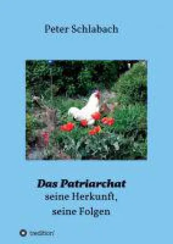 Das Patriarchat - neues Sachbuch diskutiert die vorherrschende männliche Dominanz Bild: Das Patriarchat - neues Sachbuch diskutiert die vorherrschende männliche Dominanz