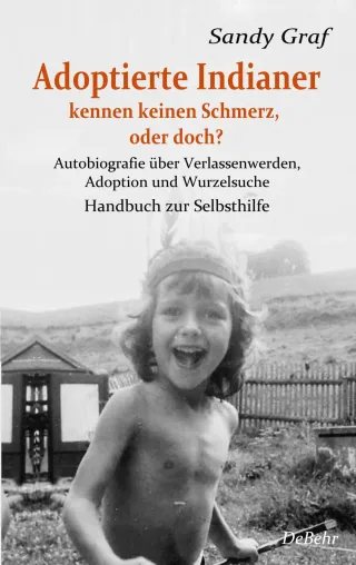 Bild: Adoptiert - Auf der Suche nach den eigenen Wurzeln - das neue Buch von Sandy Graf