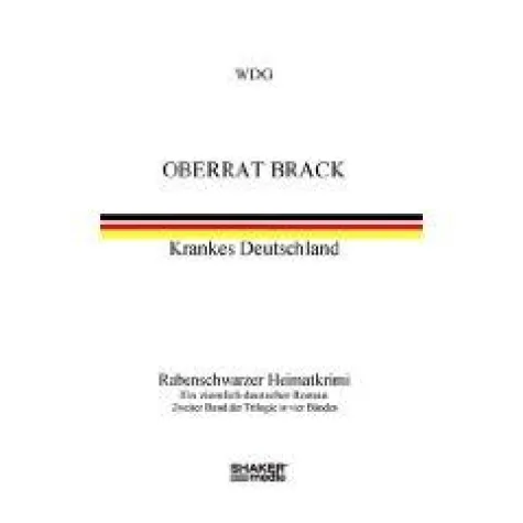 Bild: Oberrat Brack - Krankes Deutschland