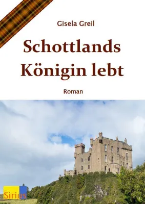 Bild: Neuerscheinung: Schottlands Königin lebt