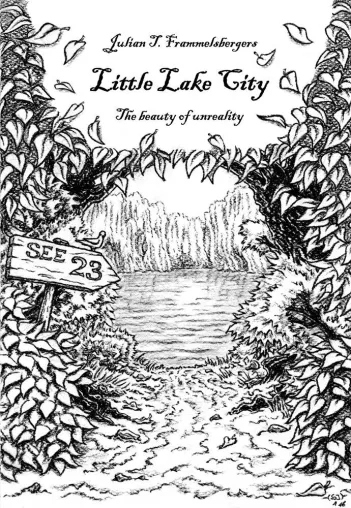 Buchveröffentlichung - Julian T. Frammelsbergers Little Lake City Bild: Buchveröffentlichung - Julian T. Frammelsbergers Little Lake City