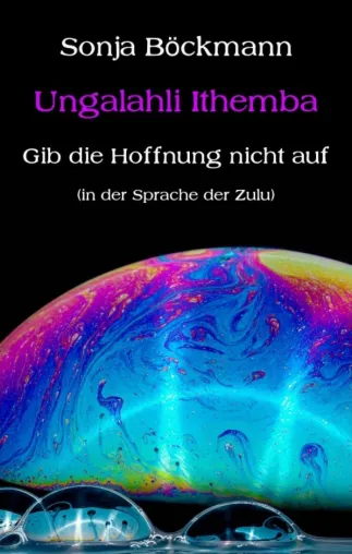 Bild: Ungalahli Ithemba - Schicksalsbericht über ein Leben mit Syringomyelie