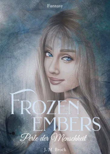 Bild: Frozen Embers - Perle der Menschheit - Auftakt der fesselnden Fantasy Trilogie